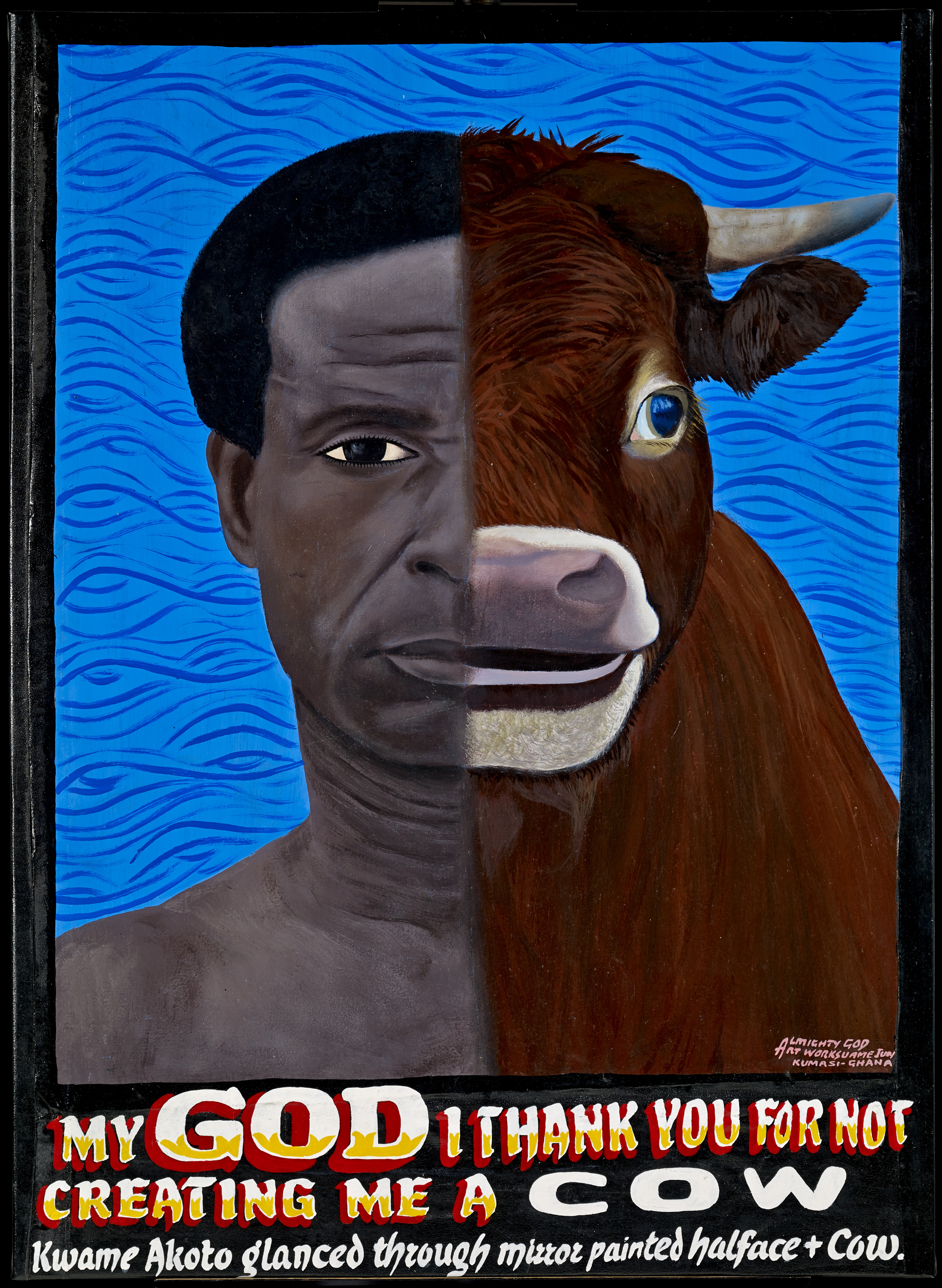 My God I thank you for not creating me a cow